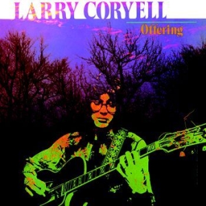 Coryell Larry - Offering ryhmässä CD @ Bengans Skivbutik AB (3335009)