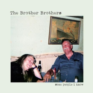 Brother Brothers - Some People I Know ryhmässä CD @ Bengans Skivbutik AB (3335098)