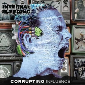 Internal Bleeding - Corrupting Influence ryhmässä CD @ Bengans Skivbutik AB (3335361)