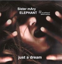 Sister Mary Elephant - Just A Dream ryhmässä CD @ Bengans Skivbutik AB (3335431)