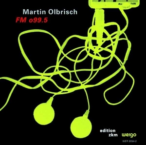 Olbrisch Franz Martin - Fm O99.5 - A Sound Space Project ryhmässä ME SUOSITTELEMME / Joululahjavinkki: CD @ Bengans Skivbutik AB (3335709)