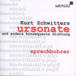 Schwitters Kurt - Ursonate Und Andere Konsequente Dic ryhmässä CD @ Bengans Skivbutik AB (3337679)