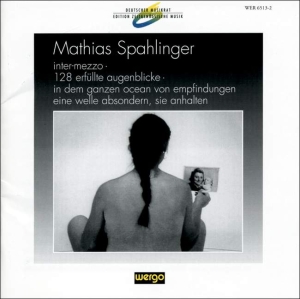 Spahlinger Mathias - Inter-Mezzo 128 Erfüllte Augenblic ryhmässä CD @ Bengans Skivbutik AB (3337687)