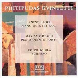 Bloch Ernest Beach Amy Kuula T - Piano Quintets ryhmässä CD @ Bengans Skivbutik AB (3337698)