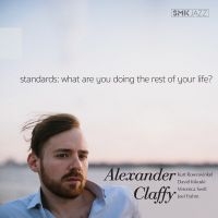 Claffy Alexander - StandardsWhat Are You Doing The Re ryhmässä CD @ Bengans Skivbutik AB (3338197)