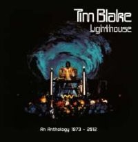 Blake Tim - Lighthouse: An Anthology 1973-2012 ryhmässä CD @ Bengans Skivbutik AB (3338272)