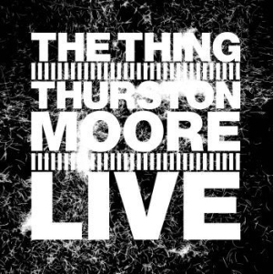 Thing & Thurston Moore - Live ryhmässä Minishops / Thurston Moore @ Bengans Skivbutik AB (3339038)