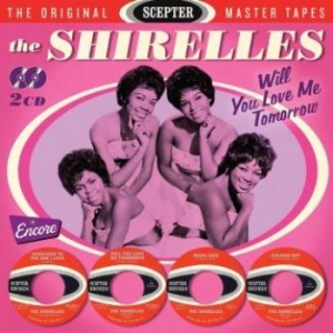 Shirelles - Will You Love Me Tomorrow ryhmässä CD @ Bengans Skivbutik AB (3339850)