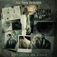 All That Remains - Victim Of The New Disease ryhmässä CD @ Bengans Skivbutik AB (3339899)