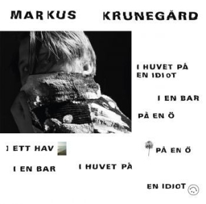 Markus Krunegård - I Huvet På En Idiot I En Bar ... ryhmässä -Start CD @ Bengans Skivbutik AB (3376162)