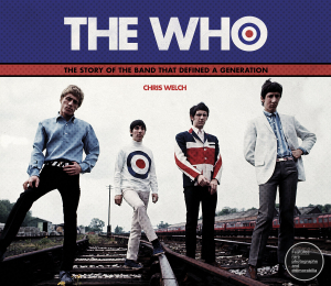 Chris Welch - The Who. The Story Of The Band That Defined A Generation ryhmässä ME SUOSITTELEMME / Musiikkikirjat @ Bengans Skivbutik AB (3421554)