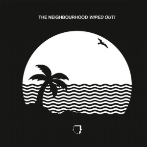 Neighbourhood The - Wiped Out! ryhmässä -Start Vinyl @ Bengans Skivbutik AB (3432733)