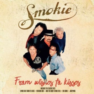 Smokie - From Wishes To Kisses ryhmässä VINYYLI @ Bengans Skivbutik AB (3460578)