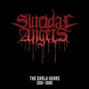 Suicidal Angels - Early Years The (2001-2006) ryhmässä CD @ Bengans Skivbutik AB (3460651)