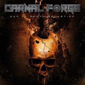 Carnal Forge - Gun To Mouth Salvation ryhmässä CD @ Bengans Skivbutik AB (3460664)