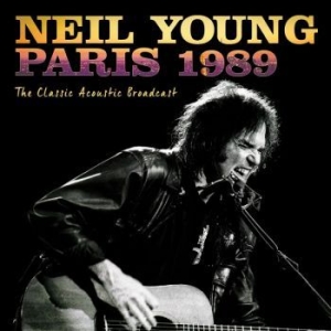 Neil Young - Paris 1989 (Broadcast) ryhmässä Minishops / Neil Young @ Bengans Skivbutik AB (3462346)