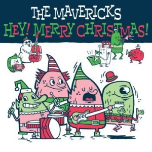 Mavericks - Hey! Merry Christmas! ryhmässä Minishops / The Mavericks @ Bengans Skivbutik AB (3463400)