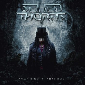 Seven Thorns - Symphony Of Shadows ryhmässä CD @ Bengans Skivbutik AB (3464115)