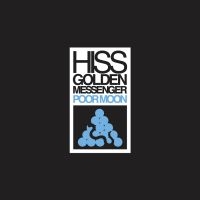 Hiss Golden Messenger - Poor Moon (Re-Issue) ryhmässä VINYYLI @ Bengans Skivbutik AB (3464477)