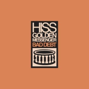 Hiss Golden Messenger - Bad Debt (Re-Issue) ryhmässä CD @ Bengans Skivbutik AB (3464486)