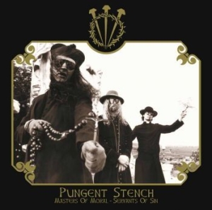 Pungent Stench - Masters Of Moral - Servants Of Sin ryhmässä CD @ Bengans Skivbutik AB (3464513)