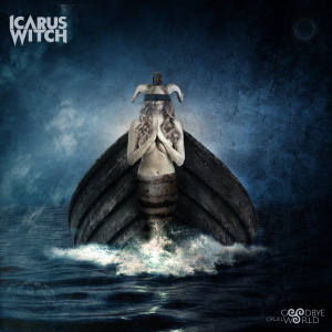 Icarus Witch - Goodbye Cruel World ryhmässä CD @ Bengans Skivbutik AB (3466494)