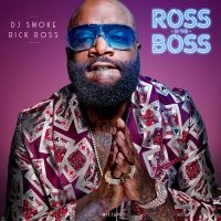 Dj Smoke - Ross Is The Boss - Rick Rock Mixtap ryhmässä CD @ Bengans Skivbutik AB (3466506)