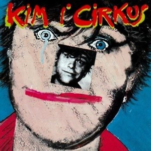 Kim Larsen - Kim I Cirkus (Remastered) ryhmässä CD @ Bengans Skivbutik AB (3468702)