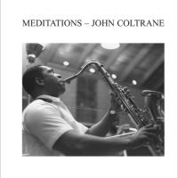 Coltrane John - Meditations ryhmässä ME SUOSITTELEMME / 200 albumia, jotka kannattaa omistaa @ Bengans Skivbutik AB (3468728)