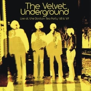 Velvet Underground - Boston Tea Party 1968-1969 ryhmässä Minishops / Velvet Underground @ Bengans Skivbutik AB (3468804)