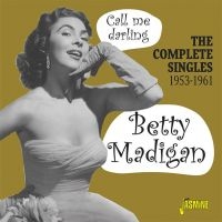 Madigan Betty - Call Me Darling - Complete Singles ryhmässä CD @ Bengans Skivbutik AB (3469910)