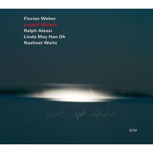 Weber Florian Alessi Ralph Lind - Lucent Waters ryhmässä CD @ Bengans Skivbutik AB (3470028)