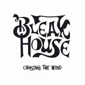 Bleak House - Chasing The Wind ryhmässä VINYYLI @ Bengans Skivbutik AB (3471953)