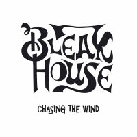 Bleak House - Chasing The Wind ryhmässä VINYYLI @ Bengans Skivbutik AB (3471953)