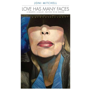 Joni Mitchell - Love Has Many Faces: A Quartet ryhmässä Minishops / Joni Mitchell @ Bengans Skivbutik AB (3472220)