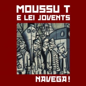 Moussu T E Lei Jovents - Navega! ryhmässä CD @ Bengans Skivbutik AB (3472287)