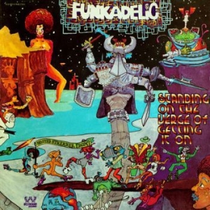 Funkadelic - Standing On The Verge Of Getting It ryhmässä VINYYLI @ Bengans Skivbutik AB (3472866)