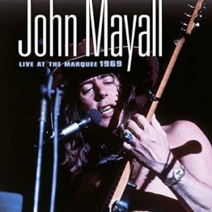 John Mayall - Live At The Marquee 1969 ryhmässä Minishops / John Mayall @ Bengans Skivbutik AB (3472891)