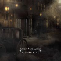 Looking-Glass Lantern - A Tapestry Of Tales (Remastered) ryhmässä CD / Pop-Rock @ Bengans Skivbutik AB (3473062)