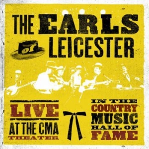 Earls Of Leicester - Live At The Cma Theatre ryhmässä CD @ Bengans Skivbutik AB (3473069)