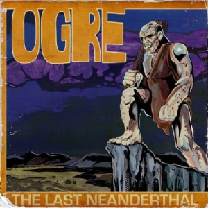 Ogre - Last Neanderthal ryhmässä VINYYLI @ Bengans Skivbutik AB (3473095)