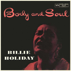 Billie Holiday - Body And Soul (Vinyl) ryhmässä VINYYLI @ Bengans Skivbutik AB (3474076)