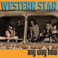 Western Star - Any Way How (Lp+Mp3) ryhmässä VINYYLI @ Bengans Skivbutik AB (3476034)