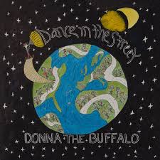 Donna The Buffalo - Dance In The Street ryhmässä VINYYLI @ Bengans Skivbutik AB (3476047)