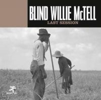 Mctell Blind Willie - Last Session ryhmässä CD @ Bengans Skivbutik AB (3477451)