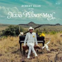 Ellis Robert - Texas Piano Man ryhmässä CD / Pop-Rock @ Bengans Skivbutik AB (3478196)