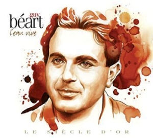 Beart Guy - Le Siecle D Or - Leau Vive ryhmässä CD @ Bengans Skivbutik AB (3478250)