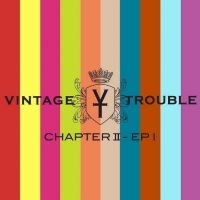 Vintage Trouble - Chapter Ii ryhmässä VINYYLI @ Bengans Skivbutik AB (3486015)