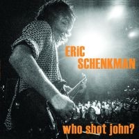 Schenkman Eric - Who Shot John? ryhmässä CD @ Bengans Skivbutik AB (3486020)