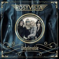 Rosy Vista - Unbelievable ryhmässä CD @ Bengans Skivbutik AB (3486032)